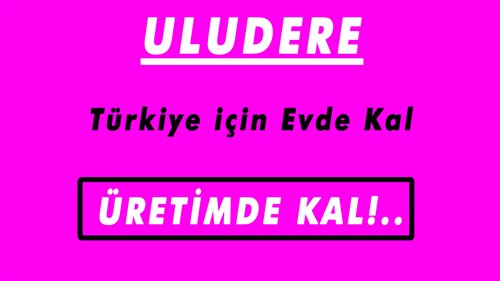 Uludereli Kadınlarımız Evde Kalıp Üretimlerine Devam Ediyor